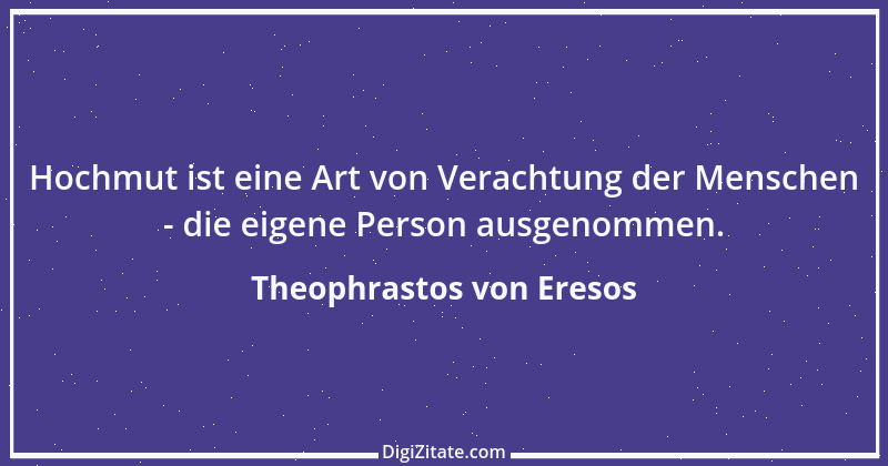 Zitat von Theophrastos von Eresos 6