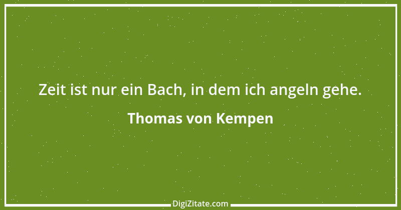 Zitat von Thomas von Kempen 36