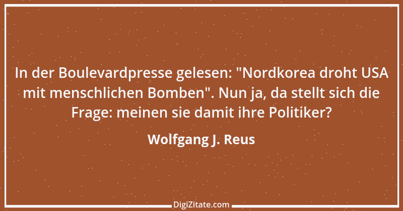 Zitat von Wolfgang J. Reus 714