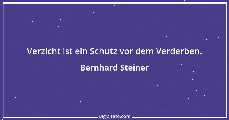 Zitat von Bernhard Steiner 69