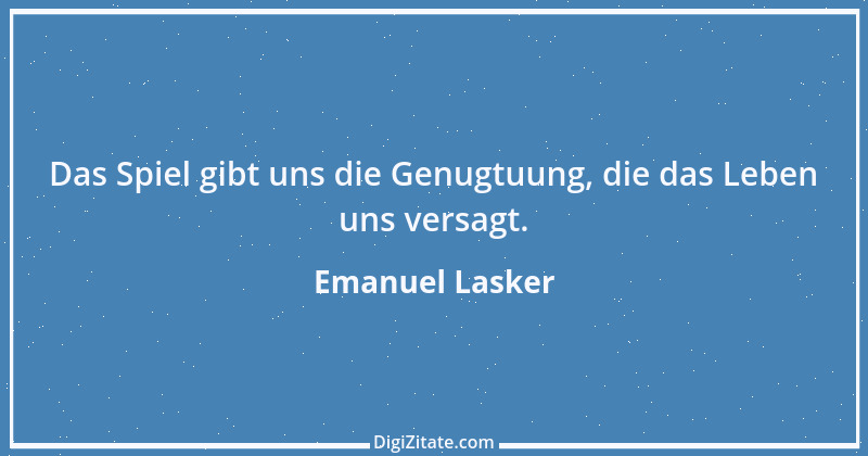 Zitat von Emanuel Lasker 12