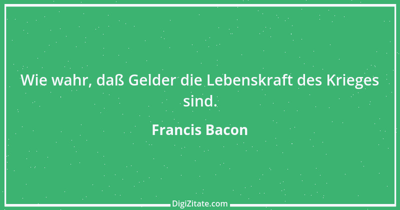 Zitat von Francis Bacon 129