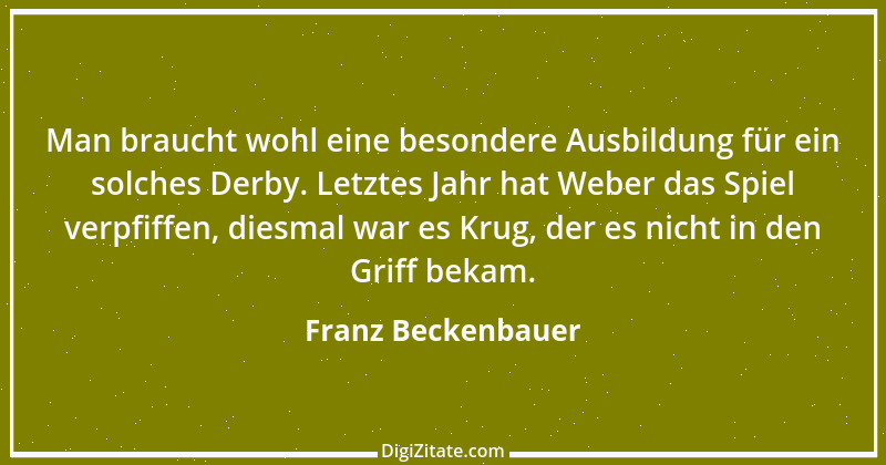 Zitat von Franz Beckenbauer 92