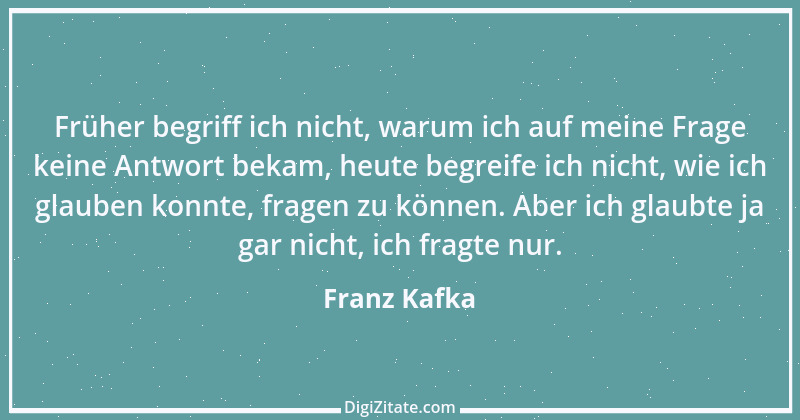 Zitat von Franz Kafka 230