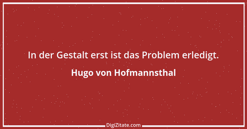 Zitat von Hugo von Hofmannsthal 14