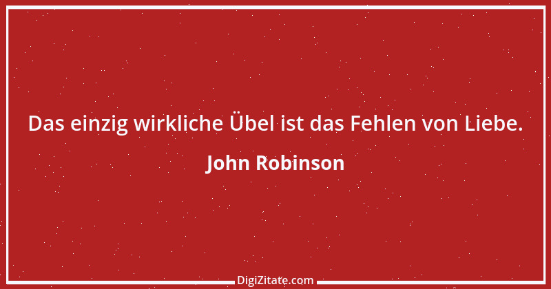 Zitat von John Robinson 1