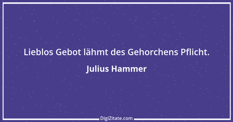 Zitat von Julius Hammer 22