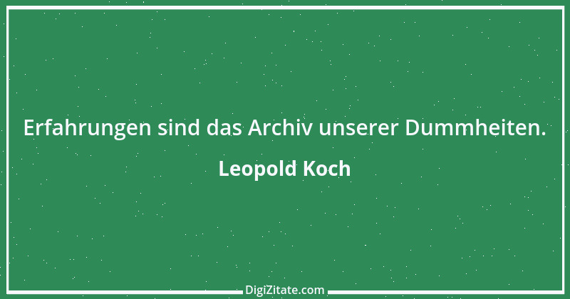 Zitat von Leopold Koch 2