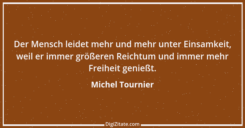 Zitat von Michel Tournier 13