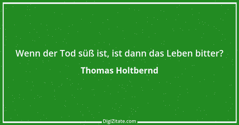 Zitat von Thomas Holtbernd 74