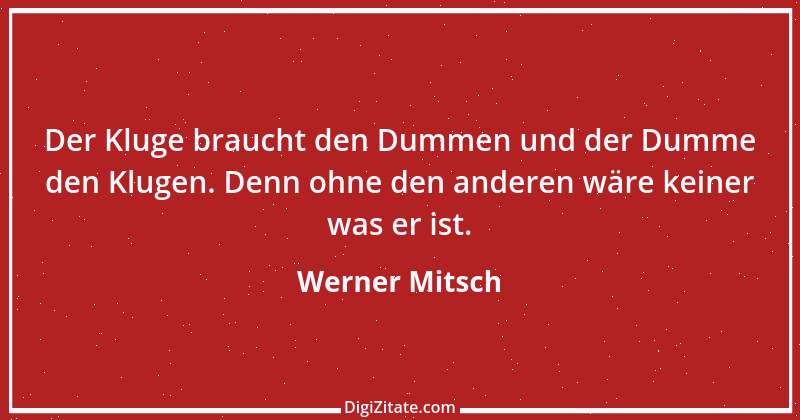 Zitat von Werner Mitsch 579