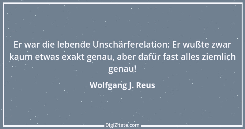 Zitat von Wolfgang J. Reus 715