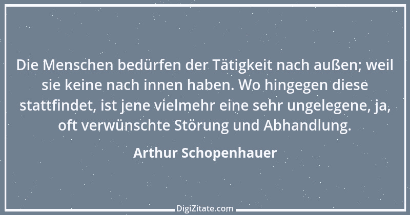 Zitat von Arthur Schopenhauer 607