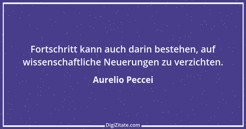 Zitat von Aurelio Peccei 2