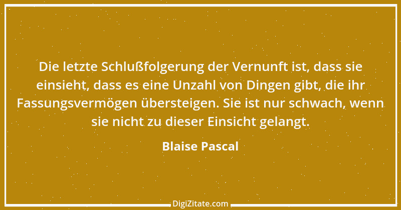 Zitat von Blaise Pascal 274