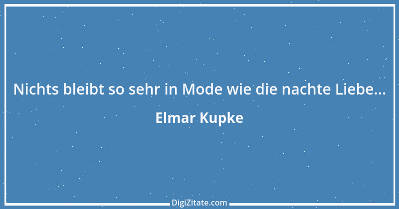 Zitat von Elmar Kupke 71