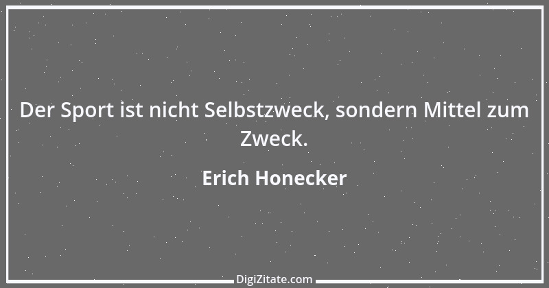 Zitat von Erich Honecker 24