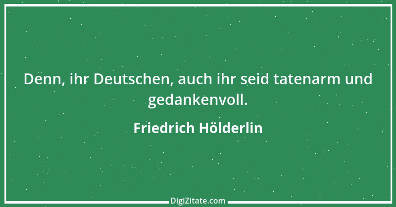 Zitat von Friedrich Hölderlin 251