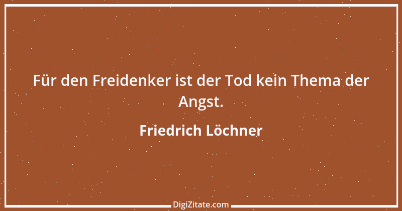 Zitat von Friedrich Löchner 293