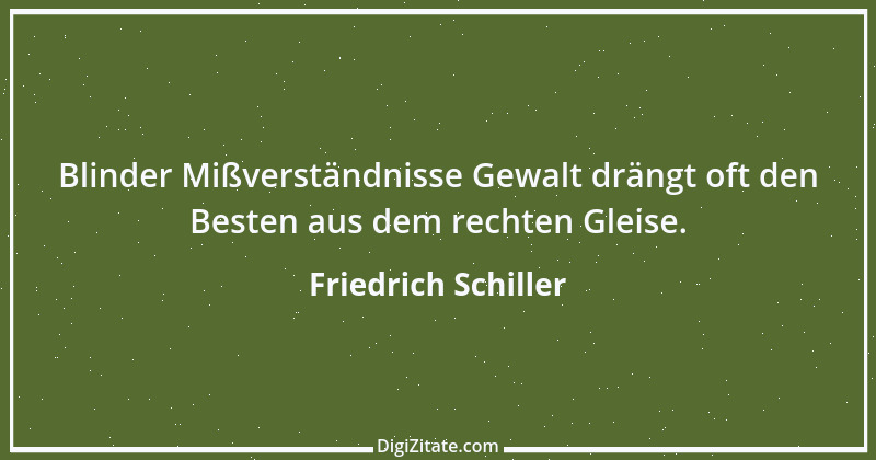 Zitat von Friedrich Schiller 258