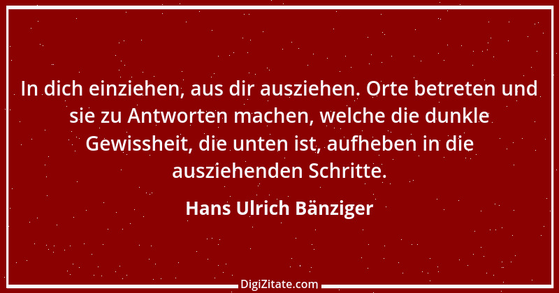 Zitat von Hans Ulrich Bänziger 51