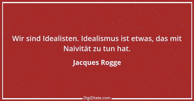 Zitat von Jacques Rogge 7