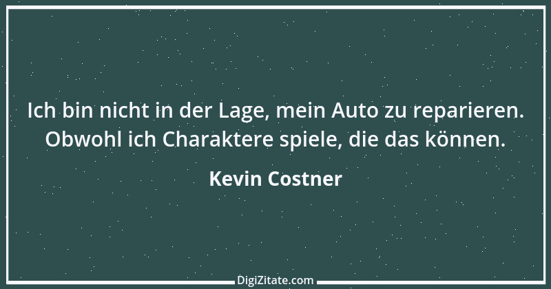 Zitat von Kevin Costner 3