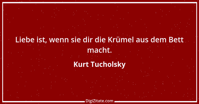 Zitat von Kurt Tucholsky 282