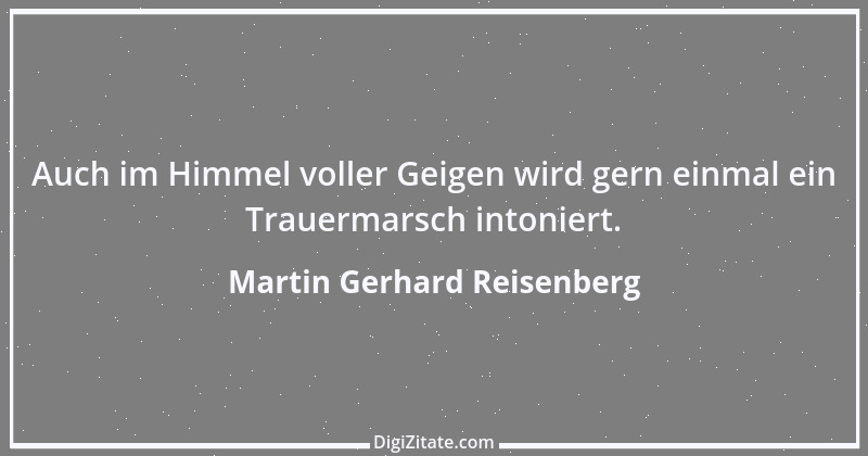 Zitat von Martin Gerhard Reisenberg 1056