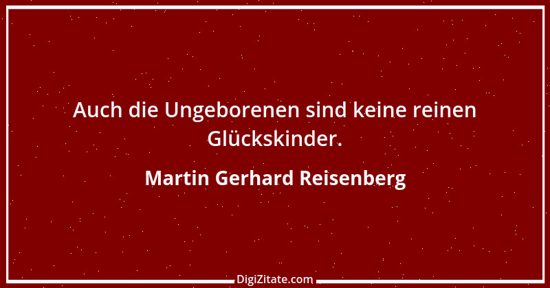 Zitat von Martin Gerhard Reisenberg 3056