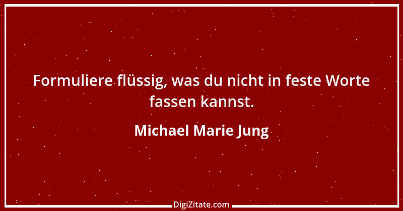 Zitat von Michael Marie Jung 308