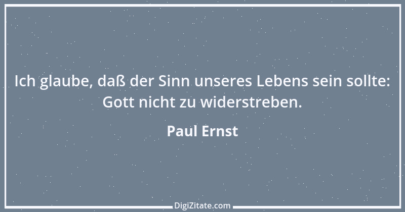 Zitat von Paul Ernst 158