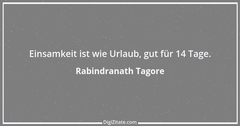 Zitat von Rabindranath Tagore 76