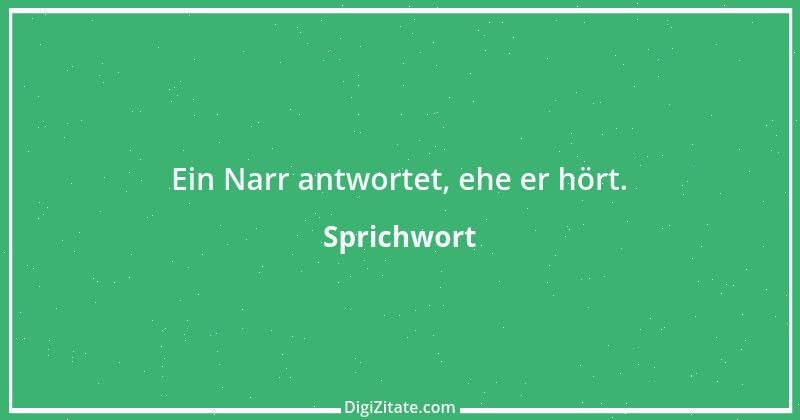 Zitat von Sprichwort 9733