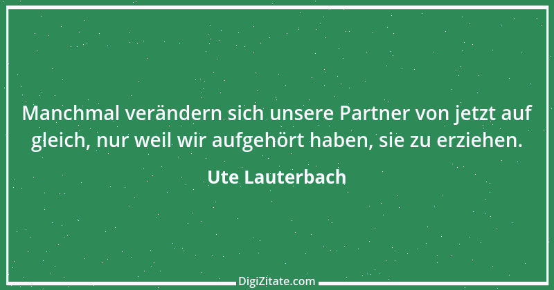 Zitat von Ute Lauterbach 31