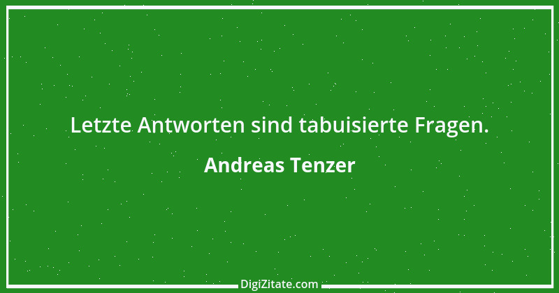 Zitat von Andreas Tenzer 219