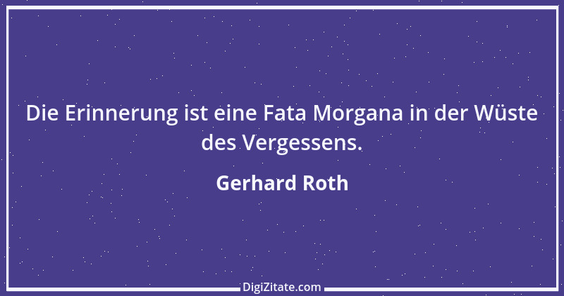 Zitat von Gerhard Roth 2