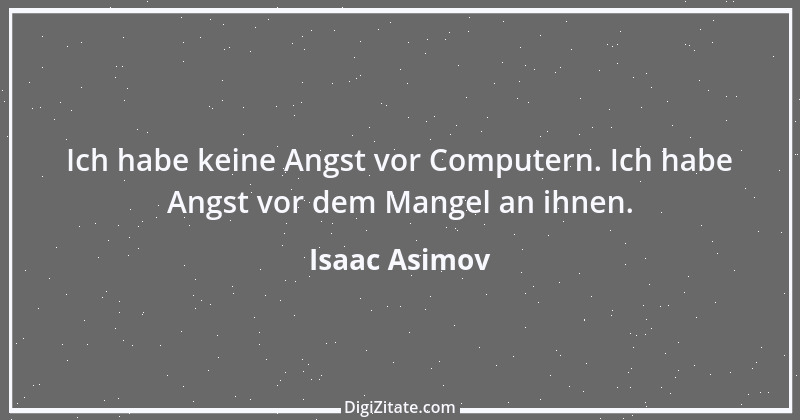 Zitat von Isaac Asimov 8