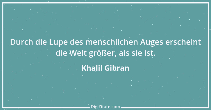 Zitat von Khalil Gibran 46