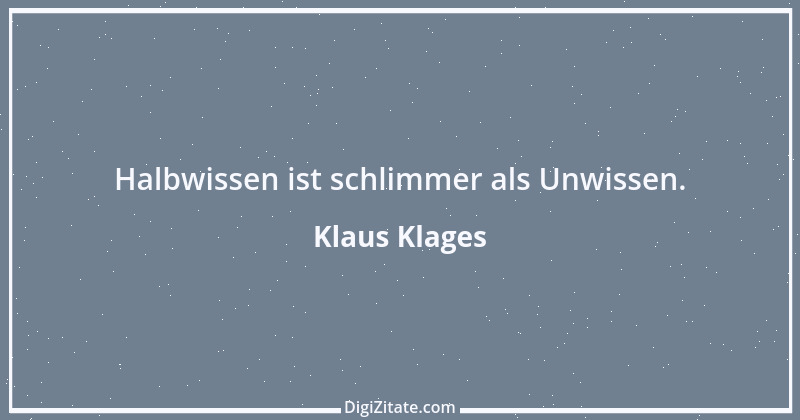 Zitat von Klaus Klages 128