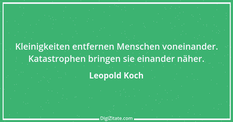 Zitat von Leopold Koch 3