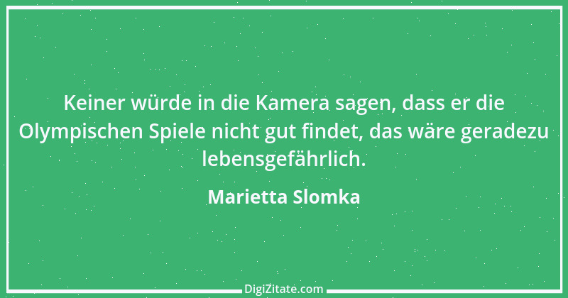 Zitat von Marietta Slomka 7