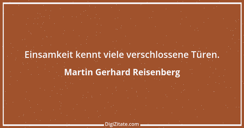 Zitat von Martin Gerhard Reisenberg 1191