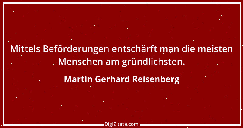 Zitat von Martin Gerhard Reisenberg 191