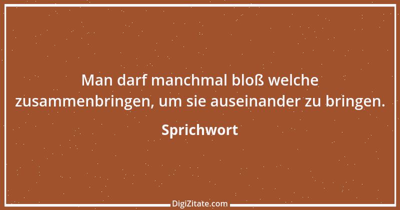 Zitat von Sprichwort 10868