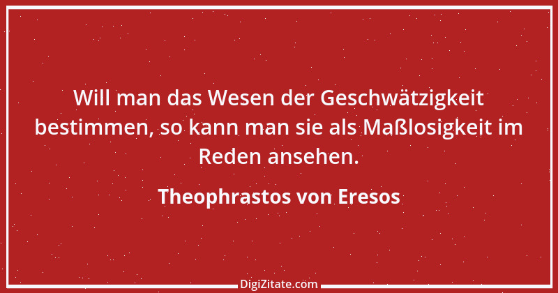 Zitat von Theophrastos von Eresos 8