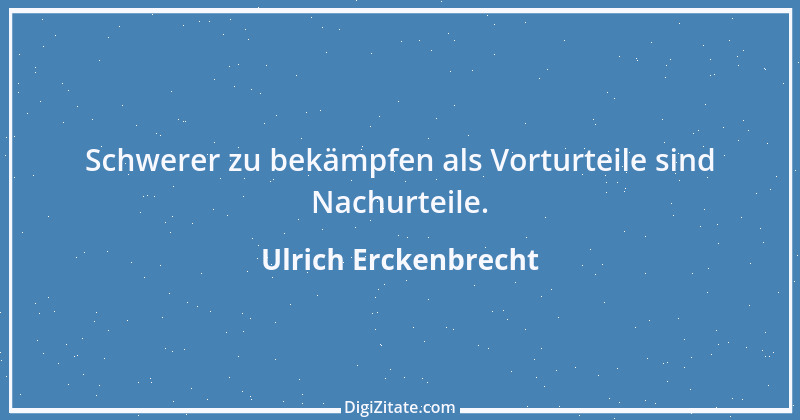 Zitat von Ulrich Erckenbrecht 379