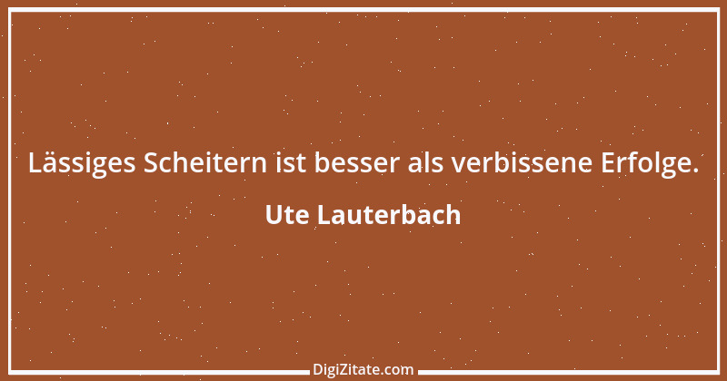 Zitat von Ute Lauterbach 166