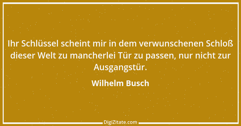 Zitat von Wilhelm Busch 428