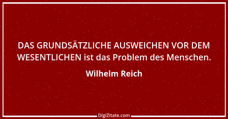 Zitat von Wilhelm Reich 2